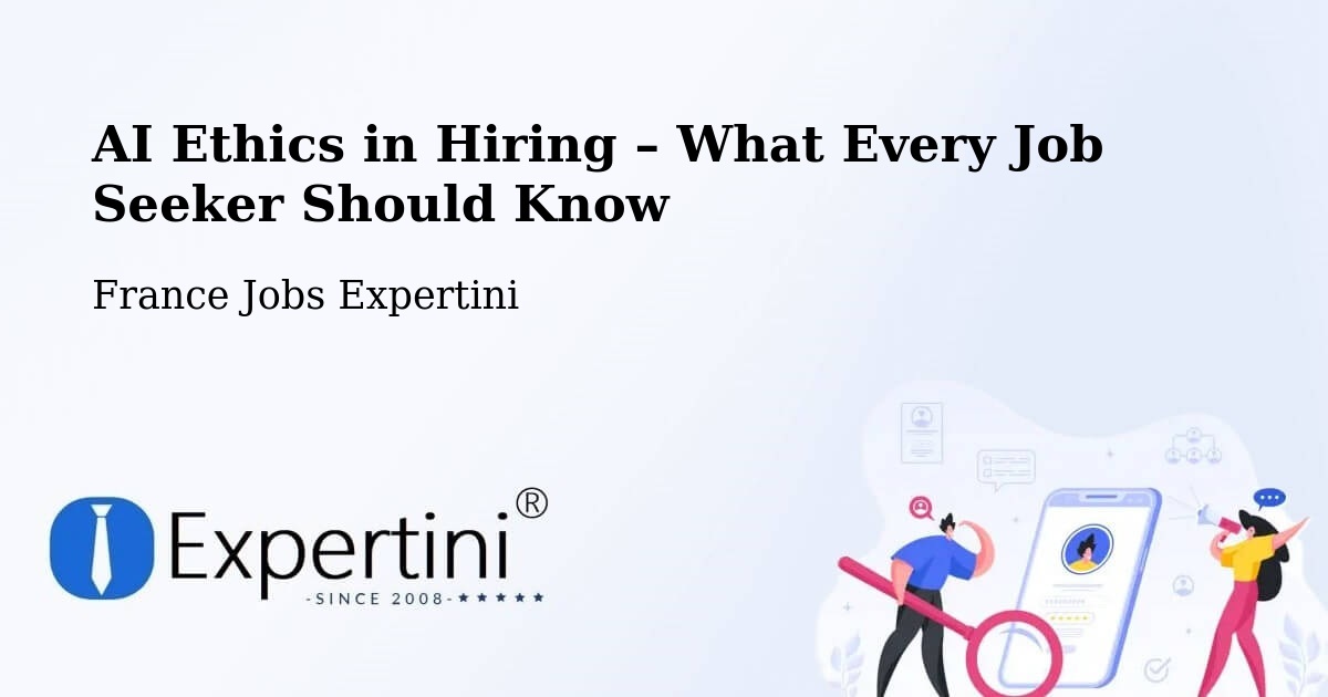 AI Ethics in Recruitment & Hiring – Rémalard - Rémalard, France Jobs Expertini