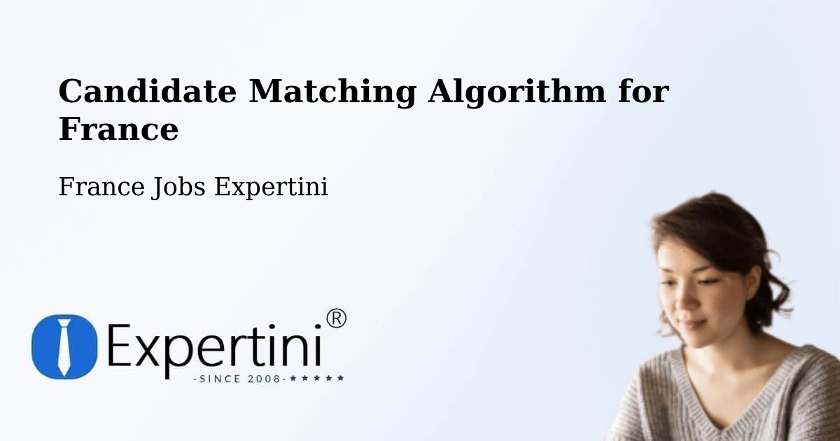 Candidate Matching Algorithm Overview – Rémalard - France Jobs Expertini
